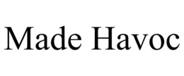 MADE HAVOC trademark