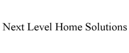 NEXT LEVEL HOME SOLUTIONS trademark
