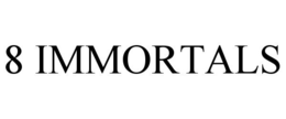 8 IMMORTALS trademark