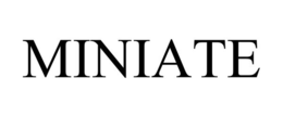 MINIATE trademark
