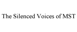 THE SILENCED VOICES OF MST trademark