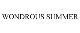 WONDROUS SUMMER trademark