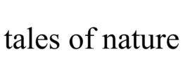 TALES OF NATURE trademark