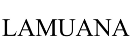 LAMUANA trademark