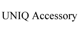 UNIQ ACCESSORY trademark