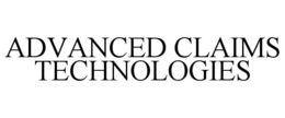 ADVANCED CLAIMS TECHNOLOGIES trademark