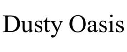 DUSTY OASIS trademark