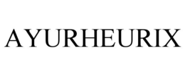 AYURHEURIX trademark