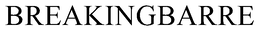 BREAKINGBARRE trademark