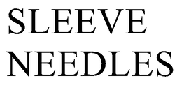 SLEEVE NEEDLES trademark
