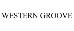 WESTERN GROOVE trademark