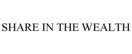 SHARE IN THE WEALTH trademark