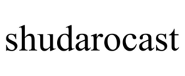 SHUDAROCAST trademark