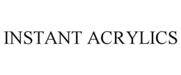 INSTANT ACRYLICS trademark