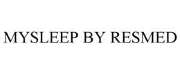 MYSLEEP BY RESMED trademark