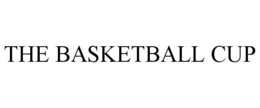 THE BASKETBALL CUP trademark