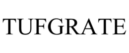 TUFGRATE trademark