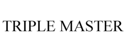 TRIPLE MASTER trademark