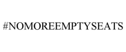 #NOMOREEMPTYSEATS trademark