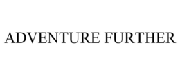ADVENTURE FURTHER trademark