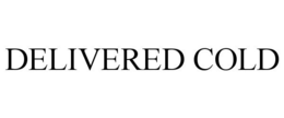 DELIVERED COLD trademark