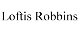LOFTIS ROBBINS trademark
