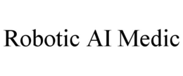 ROBOTIC AI MEDIC trademark