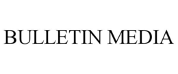 BULLETIN MEDIA trademark
