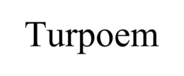 TURPOEM trademark