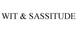 WIT & SASSITUDE trademark