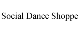 SOCIAL DANCE SHOPPE trademark