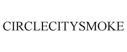 CIRCLECITYSMOKE trademark