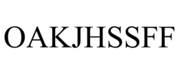 OAKJHSSFF trademark