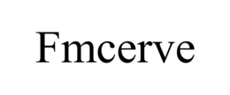 FMCERVE trademark
