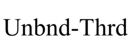 UNBND-THRD trademark