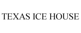 TEXAS ICE HOUSE trademark