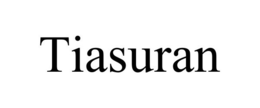 TIASURAN trademark