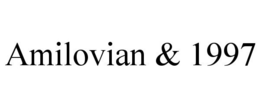 AMILOVIAN & 1997 trademark