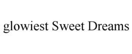 GLOWIEST SWEET DREAMS trademark