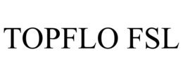 TOPFLO FSL trademark