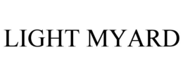 LIGHT MYARD trademark