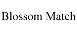 BLOSSOM MATCH trademark