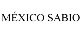 MÉXICO SABIO trademark