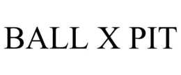 BALL X PIT trademark