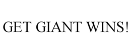 GET GIANT WINS! trademark