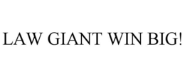 LAW GIANT WIN BIG! trademark