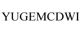 YUGEMCDWI trademark