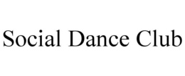 SOCIAL DANCE CLUB trademark