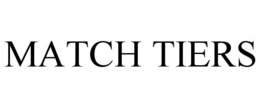MATCH TIERS trademark