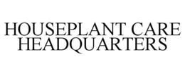 HOUSEPLANT CARE HEADQUARTERS trademark